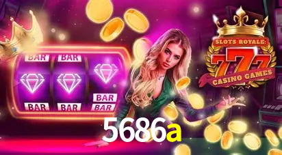 Descubra o Mundo do Cassino Online com 5686a